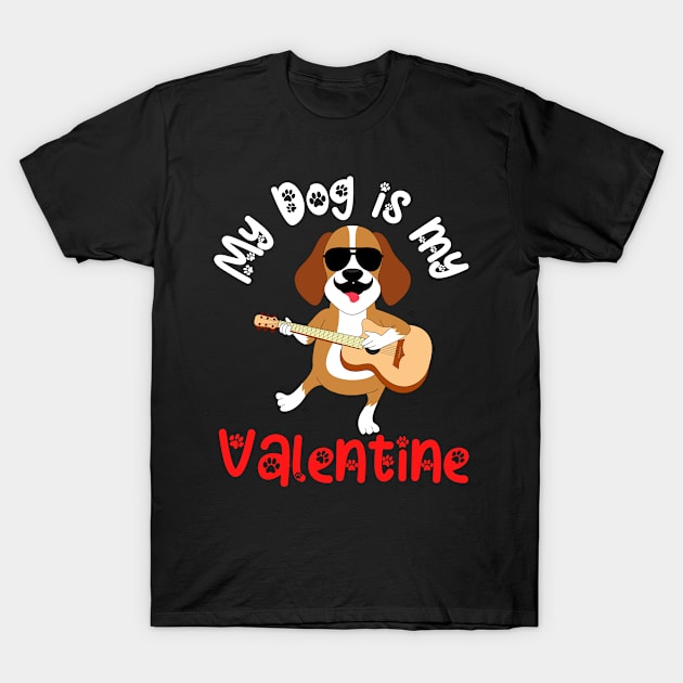 My Dog Is My Valentine , Dog Lover , Funny Valentine's , Valentine's Day, my dog is my valentine day dog, Fur Mama For Life, Dog Valentine T-Shirt by Fashion planet